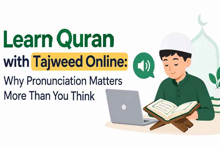 Best Online Quran Learning – Tajweed Pronunciation Guide 2026