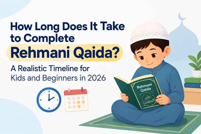 Rehmani Qaida Timeline 2026 – Realistic Learning Roadmap for Kids and Beginners by ParhQuran