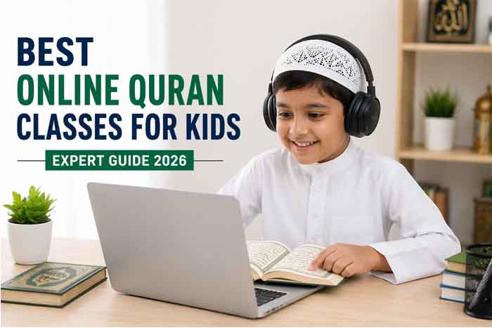 Best Online Quran Classes for Kids Online Learning Guide 2026